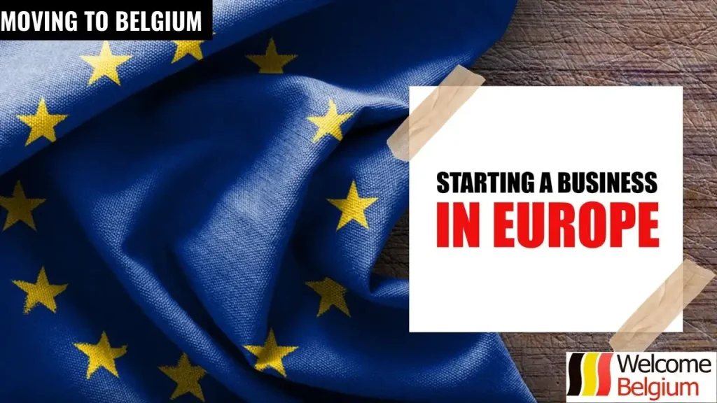Moving-to-Belgium-6 Geschäftsimmigration nach Belgien: So gründen Sie Ihr eigenes Unternehmen in Europa