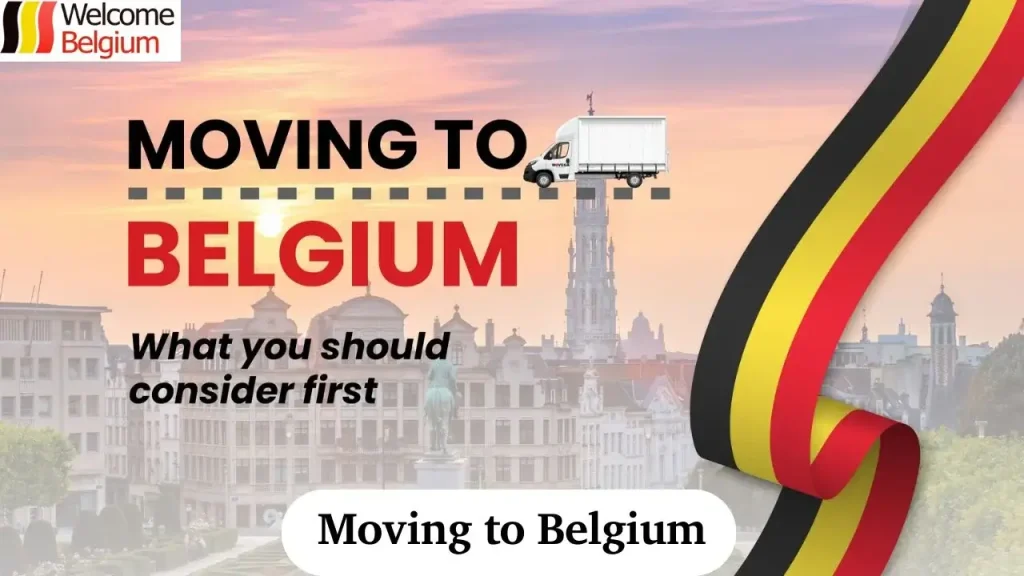 Tipps zum Umzug nach Belgien im Jahr 2025